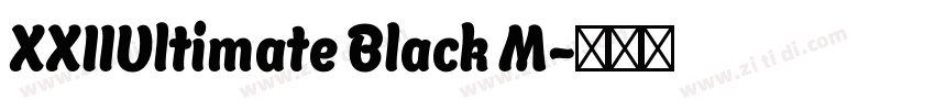 XXIIUltimate Black M字体转换